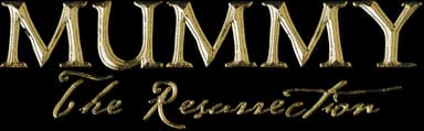 Mummy: The Resurrection